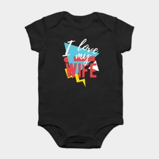 I Love My Wife Baby Bodysuit